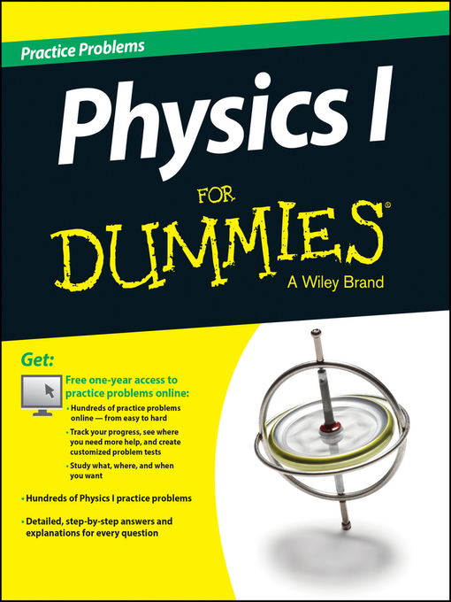 Title details for Physics I Practice Problems For Dummies (+ Free Online Practice) by The Experts at Dummies - Available